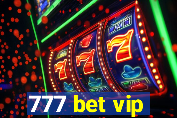 777 bet vip